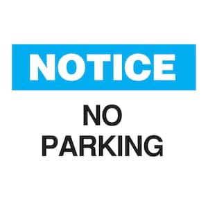 10 in. x 14 in. Plastic Notice No Parking OSHA Safety Sign