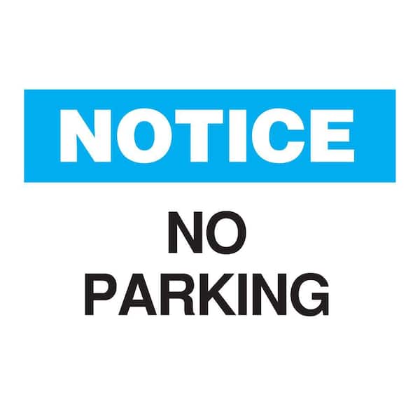 Brady 10 in. x 14 in. Plastic Notice No Parking OSHA Safety Sign