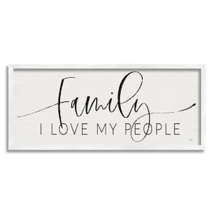 I Love My People Affectionate Family Phrase Design By Lux + Me Designs Framed Typography Art Print 24 in. x 10 in.