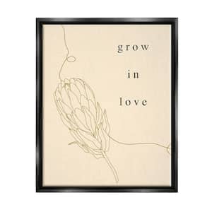 Grow In Love Quote Plant Blossom Line Drawing by Lil' Rue Floater Frame Nature Wall Art Print 31 in. x 25 in.