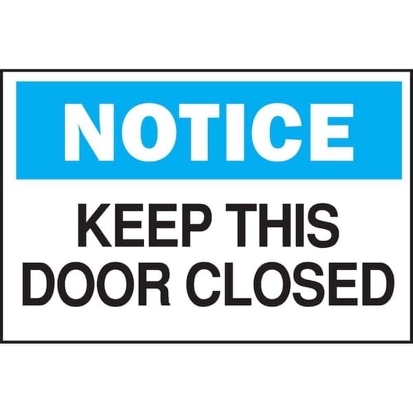 Brady 10 in. x 14 in. Plastic Notice Keep This Door Closed OSHA Safety ...