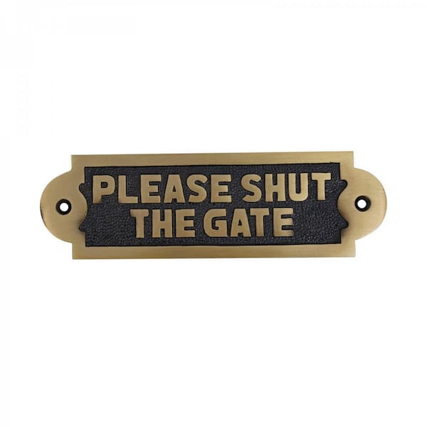 RENOVATORS SUPPLY MANUFACTURING PLEASE SHUT THE GATE Solid Brass Plaques Sign Polished Brass Plate