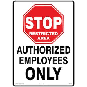 10 in. x 14 in. Authorized only Sign Printed on More Durable Longer-Lasting Thicker Styrene Plastic.