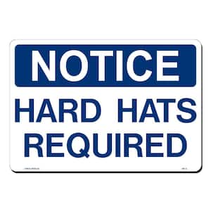 14 in. x 10 in. Notice Hard Hats Required Sign Printed on More Durable, Thicker, Longer Lasting Styrene Plastic