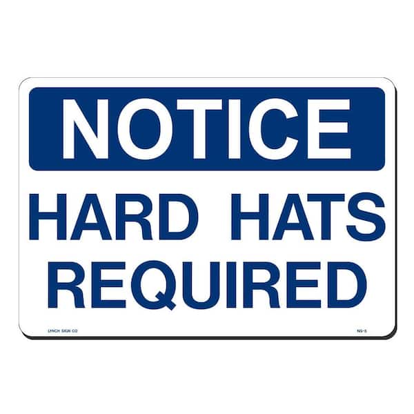 Lynch Sign 14 in. x 10 in. Notice Hard Hats Required Sign Printed on More Durable, Thicker, Longer Lasting Styrene Plastic