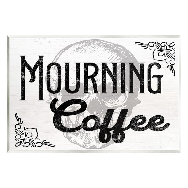 Stupell Industries Mourning Coffee Skull by Lil' Rue 1-Piece Unframed Graphic Print Typography Poster Art Print 19 in. x 13 in.