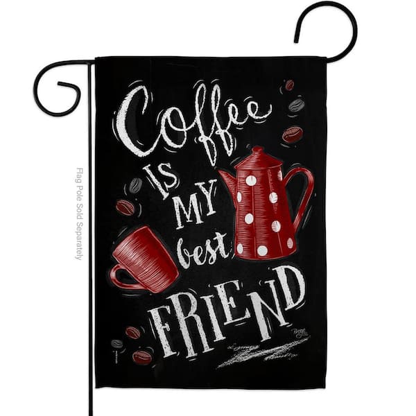 Breeze Decor 13 in. x 18.5 in. Coffee My Best Friend and Tea Garden Flag Double-Sided Beverages Decorative Vertical Flags