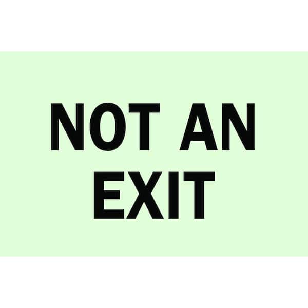 Brady 7 in. x 10 in. Glow-in-the-Dark Self-Stick Polyester Not An Exit Sign