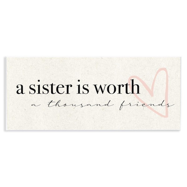 Sister Worth Thousand Friends Phrase by Daphne Polselli Unframed Graphic Art Print Typography 7 in. x 17 in.