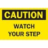 10 in. x 14 in. Plastic Caution Watch Your Step OSHA Safety Sign