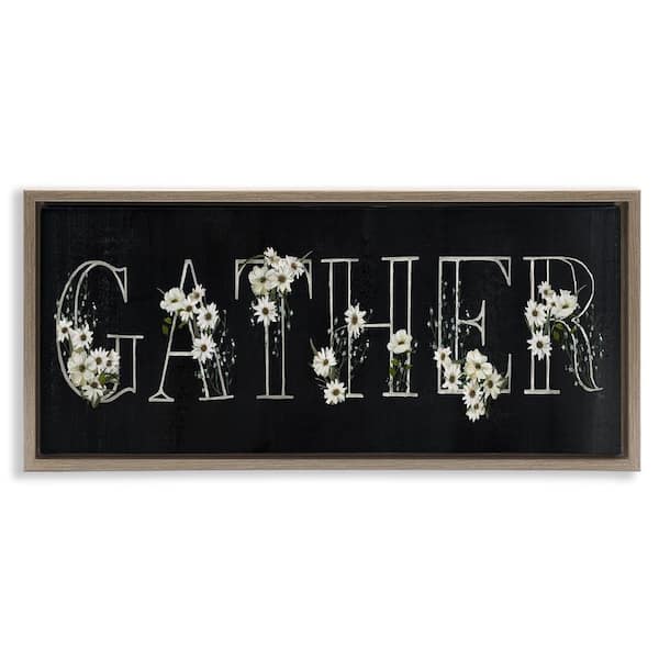 Stupell Industries Chalkboard and Floral Gather by Nan Brown Floater Frame Nature Graphic Art Print 11 in. x 25 in.