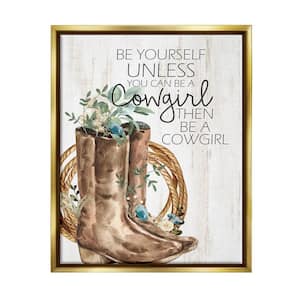 Be Yourself Or A Cowgirl Floral Boots Design by Kim Allen Floater Framed Nature Art Print 31 in. x 25 in.