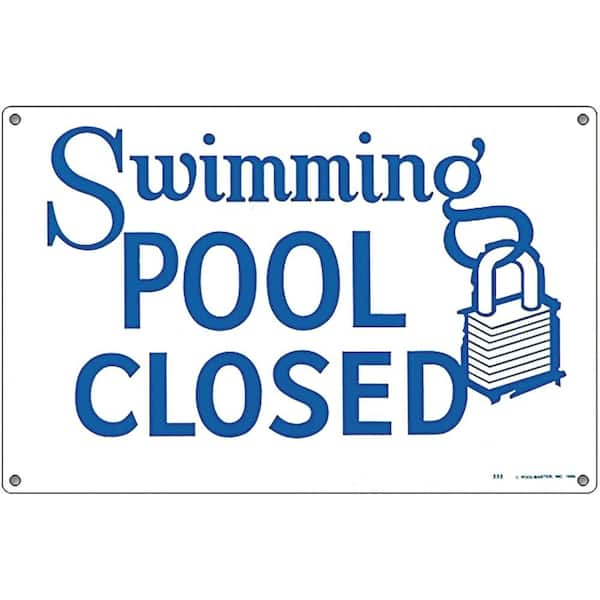 Residential or Commercial Swimming Pool Signs, Swimming Pool Closed