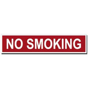 18 in. x 4 in. No Smoking Sign Printed on More Durable, Thicker, Longer Lasting Styrene Plastic
