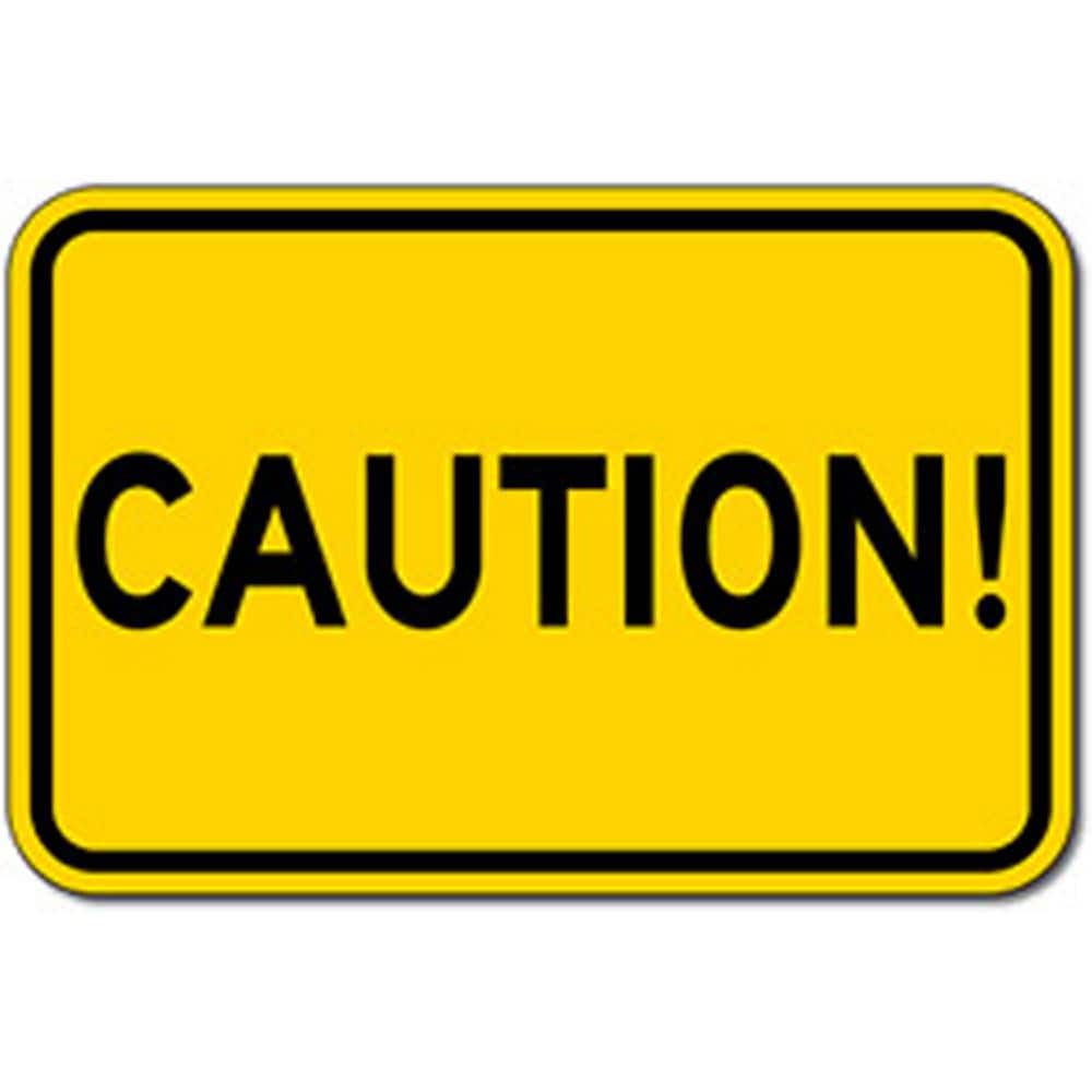 18 in. x 12 in. Caution Sign Printed on More Durable, Thicker, Longer Lasting Styrene Plastic price history on PriceWatchPro