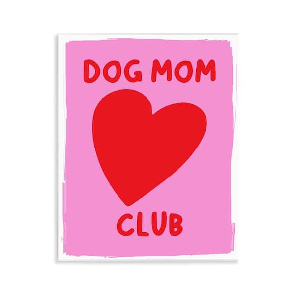 Stupell Industries Dog Mom Club Heart by House of Lulu Unframed Typography Graphic Art Print 14 in. x 11 in.