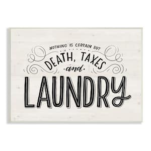 "Death Taxes and Laundry Funny Phrase Typography" by Loni Harris Unframed Country Wood Wall Art Print 10 in. x 15 in.