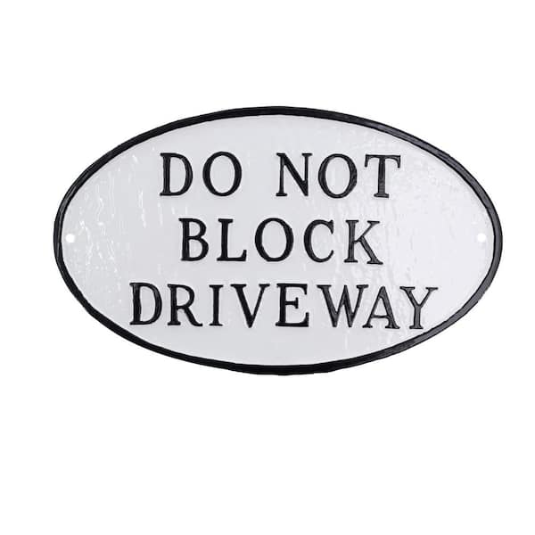 6 in. x 10 in. Small Oval Do Not Block Driveway Statement Plaque Sign-White/Black