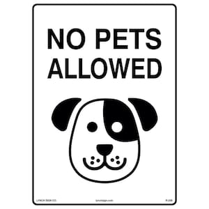 10 in. x 14 in. No Pets Allowed Sign Printed on More Durable Longer-Lasting Thicker Styrene Plastic.