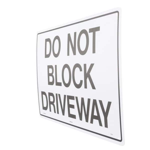 Do Not Block The Driveway Sign18"x12" Pre-Drilled Aluminum Sign 
