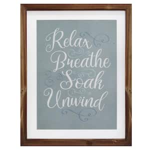 Relax, Breathe, Soak, Unwind Framed Bath Art