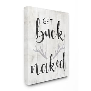 "Country Get Buck Naked Text Rustic Antlers"by Daphne Polselli Unframed Typography Canvas Wall Art Print 16 in. x 20 in.