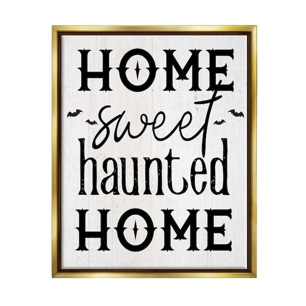 Stupell Industries Haunted Home Phrase by Lil Rue 1 Piece Floater Frame Graphic Print Typography Poster Art Print 21 in. x 17 in.