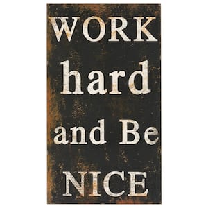 Work Hard And Be Nice Wood Decorative Sign