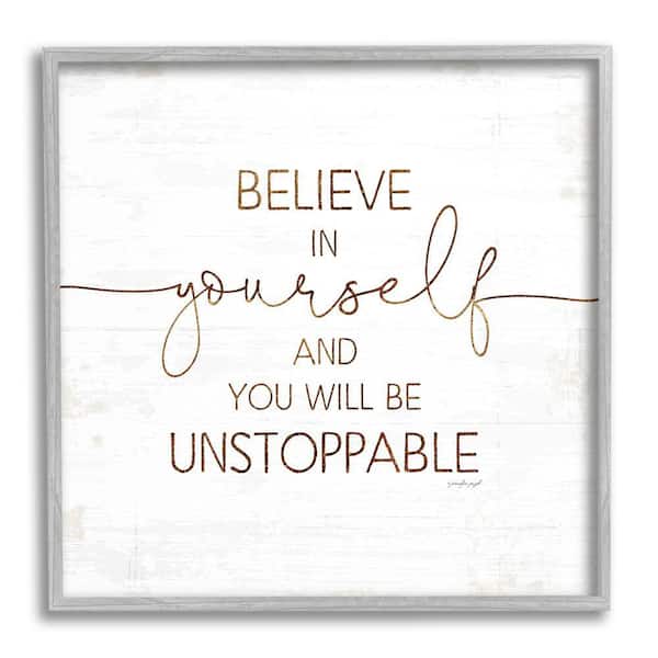 Stupell Industries Believe In Be Unstoppable Phrase Rustic Typography By Jennifer Pugh Framed Print Abstract Texturized Art 24 in. x 24 in.