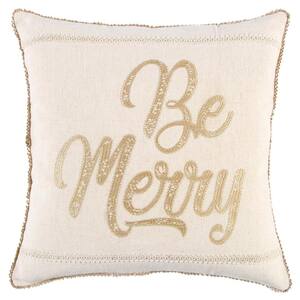 Natural/Gold Metallic Christmas "Be Merry" Poly Filled 18 in. x 18 in. Decorative Throw Pillow