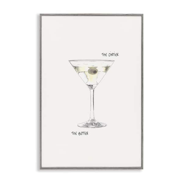 Stupell Industries Dirtier The Better Martini by Graffi*tee Studios Gray Framed Food Giclee Art Print 30 in. x 20 in.