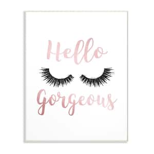 10 in. x 15 in. "Hello Gorgeous Black Eyelashes Typography" by Amanda Greenwood Wood Wall Art