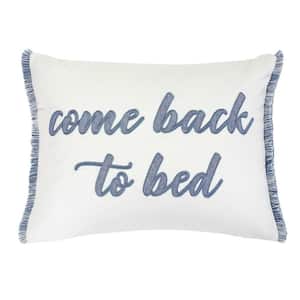 Abelia White, Blue "Come Back To Bed" Applique Embroidered Side Fringe 14 in. x 18 in. Throw Pillow
