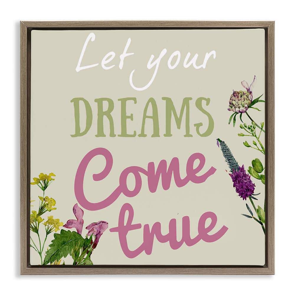 Dreams Come True with Florals by Kim Allen Brown Floater Frame Typography Graphic Art Print 18 in. x 18 in. price history on PriceWatchPro