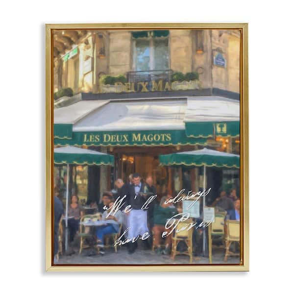 Stupell Industries Always Have Paris Bistro by Graffi*tee Studios Gold Floater Frame Architecture Graphic Art Print 21 in. x 17 in.