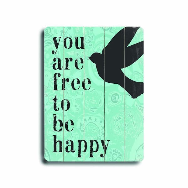 ArteHouse 14 in. x 20 in. Free To Be Happy Wood Sign-DISCONTINUED