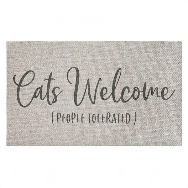 Cats Welcome People Tolerated Gray 18 in. x 30 in. Polyester Non-Slip Outdoor Door Mat