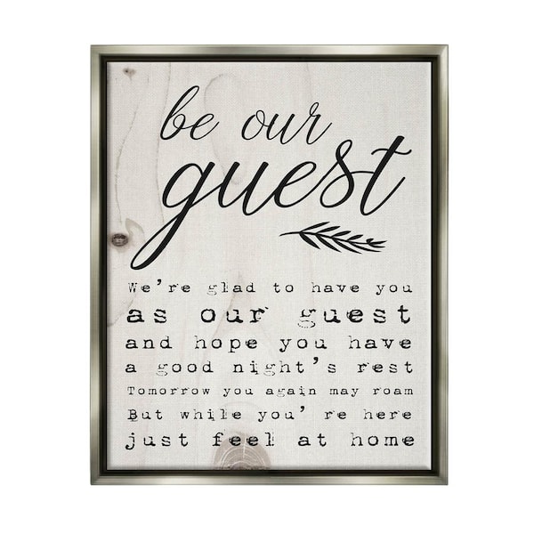 The Stupell Home Decor Collection Be Our Guest Poem Cursive by Daphne Polselli Floater Frame Typography Wall Art Print 21 in. x 17 in.