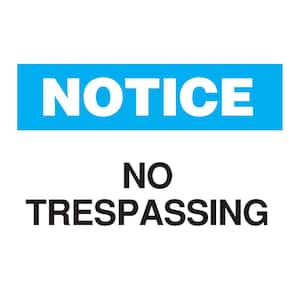 10 in. x 14 in. Plastic Notice No Trespassing OSHA Admittance Sign