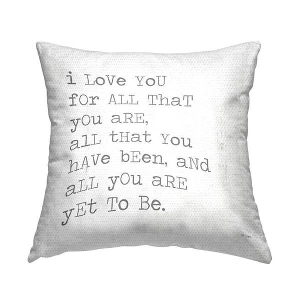 I Love You For All That You Are Inspirational Love Quote Off-White Square Outdoor Throw Pillow