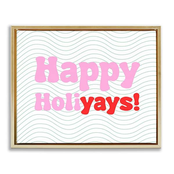Stupell Industries Happy Holiyays Patterned by Lil' Rue 1-Piece Floater Frame Graphic Print Typography Poster Art Print 21 in. x 17 in.
