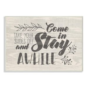 10 in. x 15 in. "Come In Stay Awhile Take Your Shoes Off" by Tammy Apple Printed Wood Wall Art