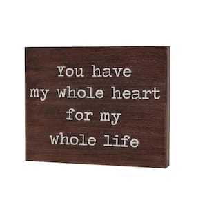 Farmhouse You Have My Whole Heart for My Whole Life Carved Wood Wall Decorative Sign