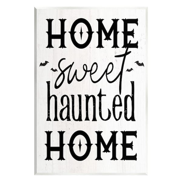 Stupell Industries Haunted Home Phrase by Lil' Rue 1-Piece Unframed Graphic Print Typography Poster Art Print 15 in. x 10 in.