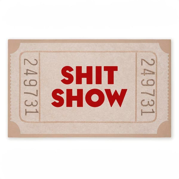 Sh*t Show Ticket Neutrals Beige 18 in. x 30 in. Polyester Non-Slip Outdoor Door Mat