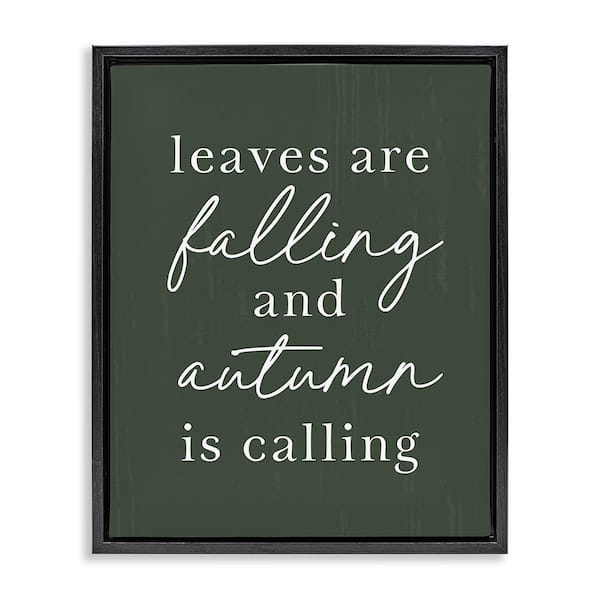 Stupell Industries Leaves Are Falling by Lettered and Lined 1 Piece Floater Frame Graphic Print Typography Poster Art Print 21 in. x 17 in.