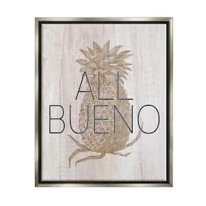 All Bueno Phrase Pineapple Illustration Rustic by Daphne Polselli Floater Frame Food Wall Art Print 31 in. x 25 in.