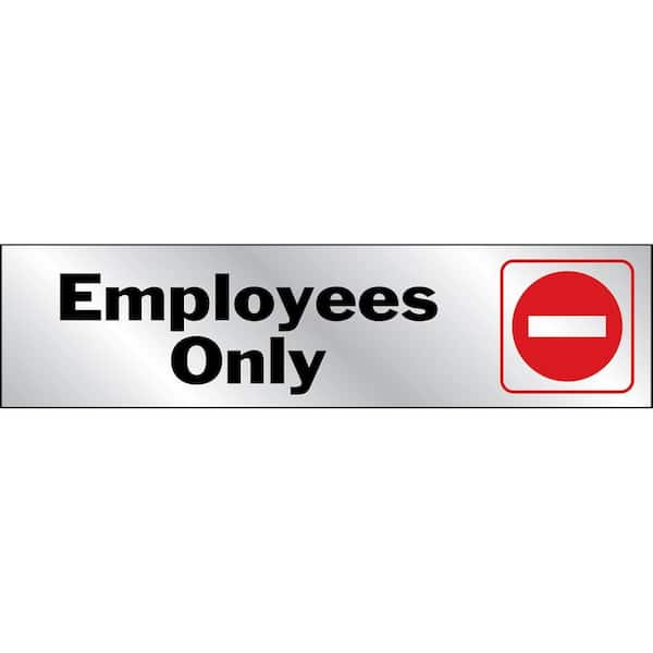 HY-KO 2 in. x 8 in. Mylar Employees Only Sign