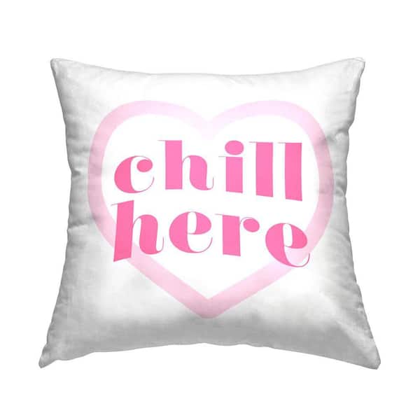 Stupell Industries Chill Here Pink Heart Pink Print Polyester 18 in. x 18 in. Throw Pillow