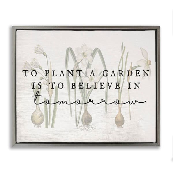 Stupell Industries Believe in Tomorrow Inspiring by Daphne Polselli Gray Floater Frame Nature Graphic Art Print 25 in. x 31 in.
